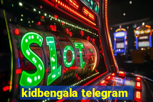 kidbengala telegram